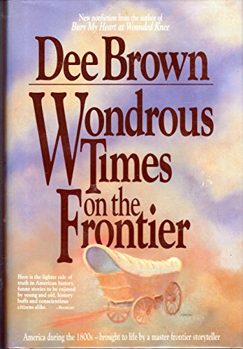 9780874831375: Wondrous Times on the Frontier