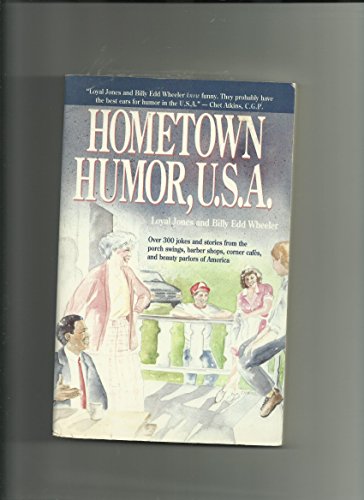 Beispielbild fr Hometown Humor, U.S.A.: Over 300 Jokes and Stories from the Porch Swings, Barber Shops, Corner Cafes, and Beauty Parlors of America zum Verkauf von Wonder Book