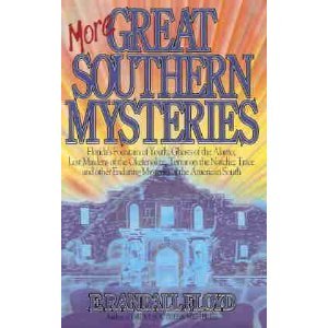 Imagen de archivo de More Great Southern Mysteries: Florida's Fountain of Youth, Ghosts of the Alamo, Lost Maidens of the Okefenokee, Terror on the Natchez Trace and Oth a la venta por SecondSale