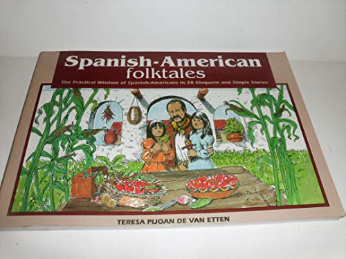 9780874831559: Spanish American Folktales: The Practical Wisdom of Spanish Americans in 28 Eloquent and Simple Stories