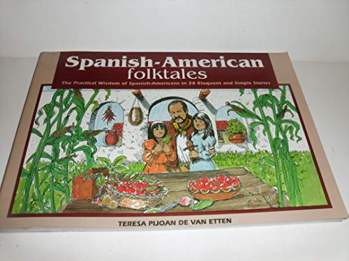 Stock image for Spanish-American Folktales: The Practical Wisdom of Spanish-Americans in 28 Eloquent and Simple Stories for sale by SecondSale