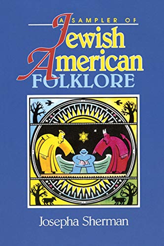 Beispielbild fr A Sampler of Jewish-American Folklore zum Verkauf von Wonder Book