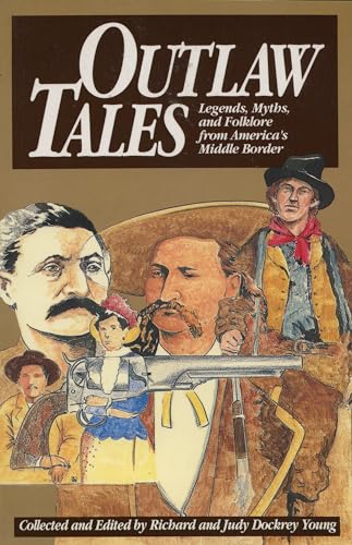 Stock image for Outlaw Tales: Legends, Myths, and Folklore from America's Middle Border for sale by Booketeria Inc.