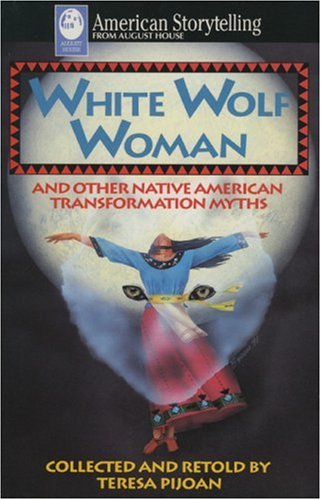 Stock image for White Wolf Woman and Other Native American Transformation Myths for sale by Your Online Bookstore