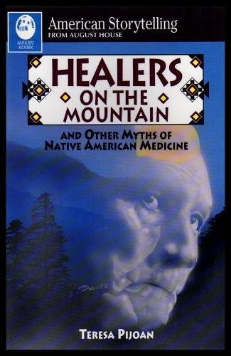 Beispielbild fr Healers on the Mountain and Other Myths of Native American Medicine [SIGNED] zum Verkauf von BASEMENT BOOKS