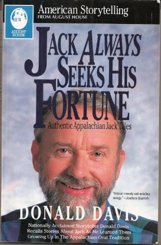9780874832808: Jack Always Seeks His Fortune: Authentic Appalachian Jack Tales (American Storytelling from August House)