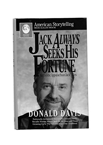 9780874832815: Jack Always Seeks His Fortune: Authentic Appalachian Jack Tales (American Storytelling from August House)