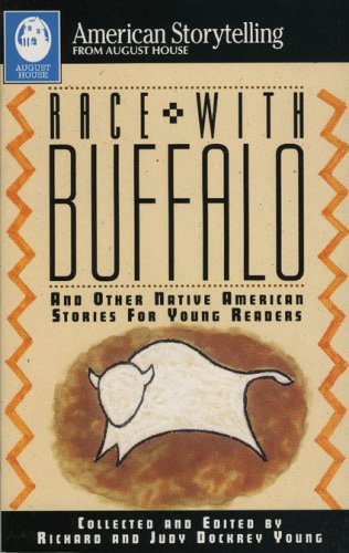 Imagen de archivo de Race With Buffalo: And Other Native American Stories for Young Readers (American Storytelling) a la venta por BookHolders