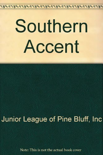 Imagen de archivo de Southern Accent: Award-Winning Southern Recipes a la venta por Wonder Book