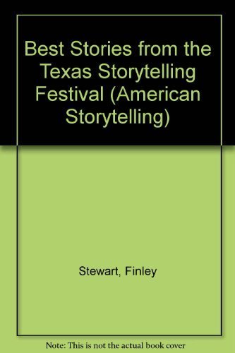 Stock image for Best Stories from the Texas Storytelling Festival (American Storytelling) for sale by Front Cover Books
