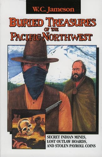 Buried Treasures of the Pacific Northwest (9780874834383) by Jameson, W.C.