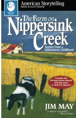 Beispielbild fr The Farm on Nippersink Creek : Stories from a Midwestern Childhood zum Verkauf von Better World Books