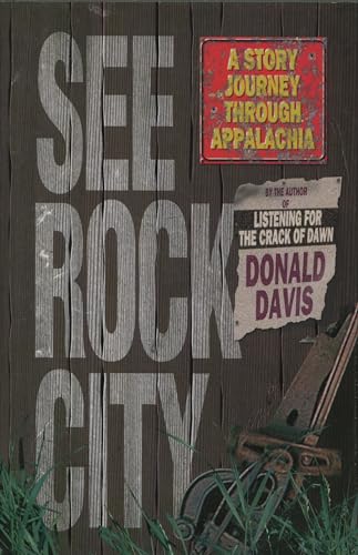 Beispielbild fr See Rock City : A Story Journey Through Appalachia zum Verkauf von Better World Books