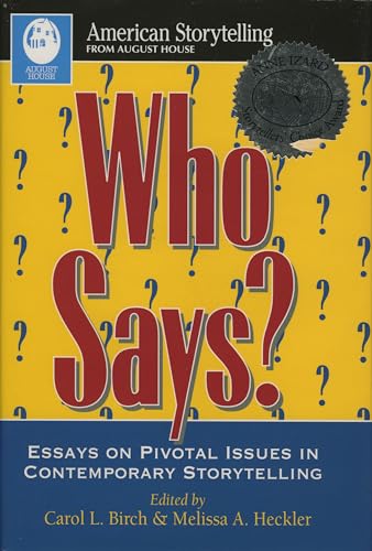 9780874834536: Who Says?: Essays on Pivotal Issues in Contemporary Storytelling