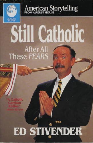 Beispielbild fr Still Catholic : After All These Fears zum Verkauf von Better World Books