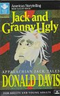 9780874835076: Jack and Granny Ugly: Two Traditional Jack Tales from the Appalachian Oral Tradition