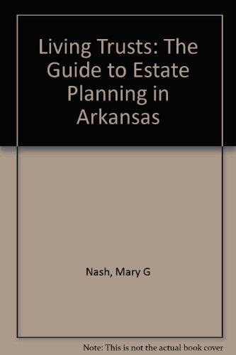 Beispielbild fr Living Trusts: The Guide to Estate Planning in Arkansas zum Verkauf von ThriftBooks-Atlanta