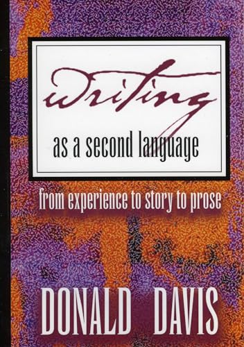 9780874835670: Writing As a Second Language: From Experience to Story to Prose