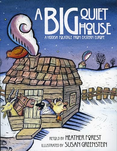 Beispielbild fr A Big Quiet House : A Yiddish Folktale from Eastern Empire zum Verkauf von Better World Books