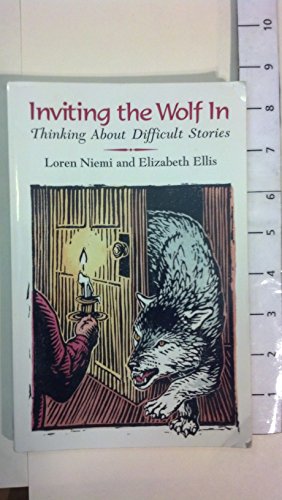 Beispielbild fr Inviting the Wolf In : Thinking about the Difficult Story zum Verkauf von Better World Books