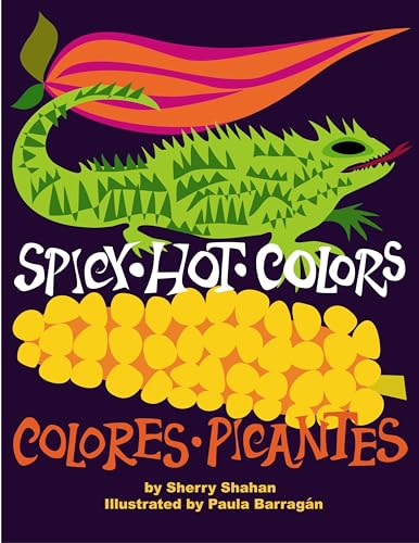 Stock image for Spicy Hot Colors: Colores Picantes for sale by Books-FYI, Inc.