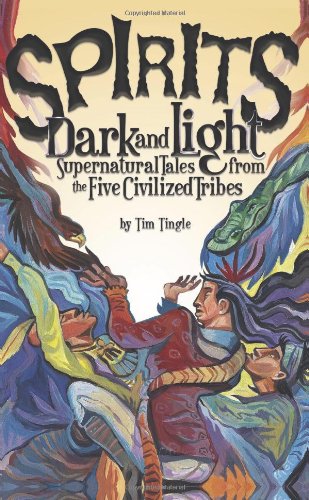 Beispielbild fr Spirits Dark and Light: Supernatural Tales from the Five Civilized Tribes zum Verkauf von Front Cover Books