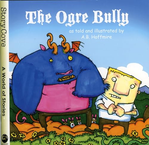 9780874838039: The Ogre Bully (Story Cove)