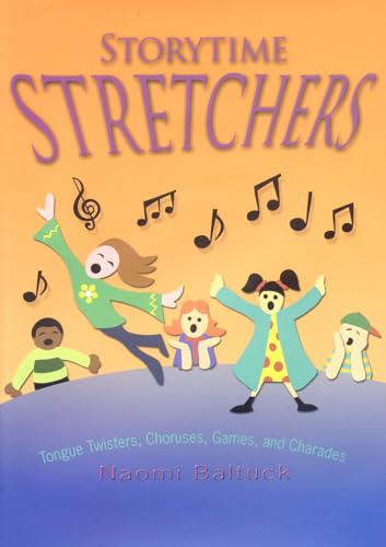 Beispielbild fr Storytime Stretchers : Tongue Twisters, Choruses, Games, and Charades zum Verkauf von Better World Books: West