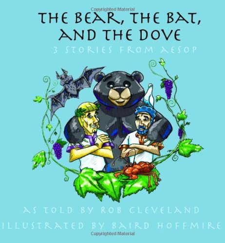 9780874838107: The Bear, the Bat, and the Dove: Three Stories from Aesop (Story Cove: a World of Stories)