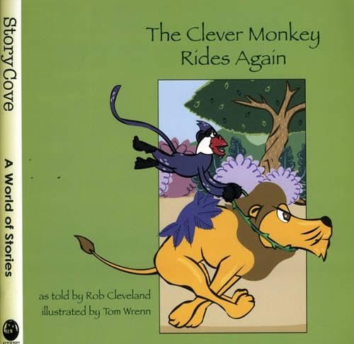 9780874838282: The Clever Monkey Rides Again: A Folktale from West Africa