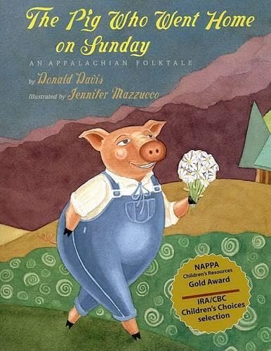 Beispielbild fr The Pig Who Went Home on Sunday : An Appalachian Folktale zum Verkauf von Better World Books