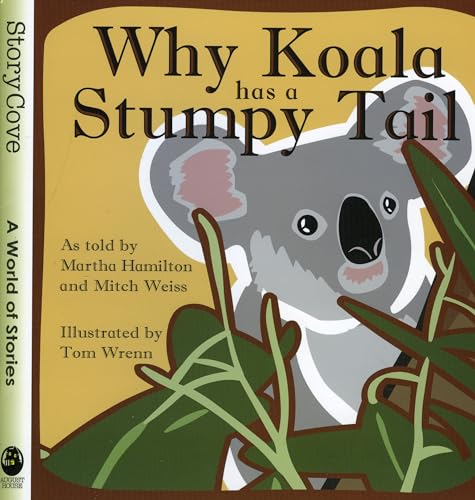 Beispielbild fr Why Koala Has a Stumpy Tail (Story Cove) zum Verkauf von SecondSale