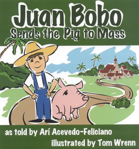 Stock image for Juan Bobo Sends the Pig to Mass for sale by Better World Books: West