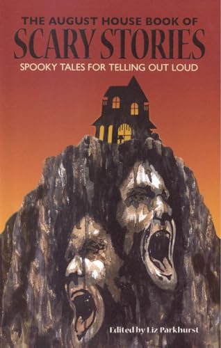 Imagen de archivo de The August House Book of Scary Stories : Spooky Tales for Telling Out Loud a la venta por Better World Books: West