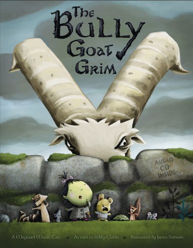 Beispielbild fr The Bully Goat Grim: A Maynard Moose Tale (Maynard Moose Tales) zum Verkauf von Wonder Book
