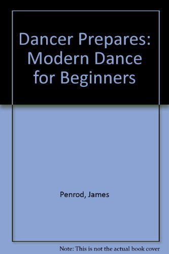 9780874841367: The dancer prepares;: Modern dance for beginners