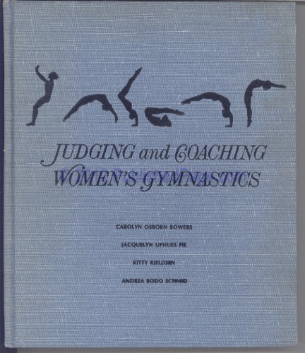 Beispielbild fr Judging and Coaching Women's Gymnastics zum Verkauf von Better World Books