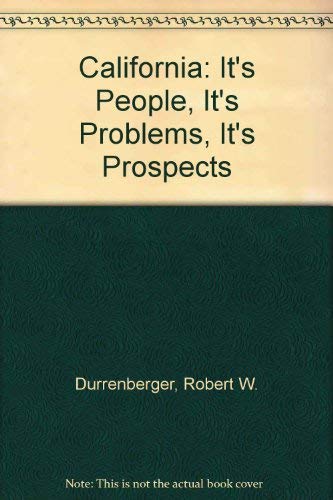 CALIFORNIA: Its People, Its Problems, Its Prospects