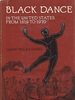 9780874842036: Black dance in the United States from 1619 to 1970