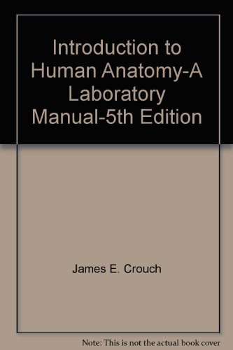 Stock image for Introduction to Human Anatomy - A Laboratory Manual Fifth Edition for sale by Terrace Horticultural Books