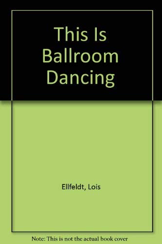 Stock image for This Is Ballroom Dance for sale by Wonder Book