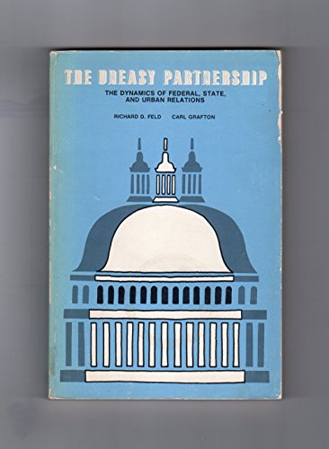 Beispielbild fr The Uneasy Partnership: The Dynamics of Federal, State, and Urban Relations zum Verkauf von BookDepart