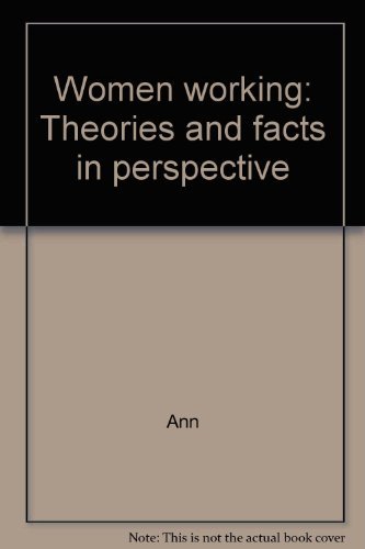 Imagen de archivo de Women Working : Theories and Facts in Perspective a la venta por Better World Books