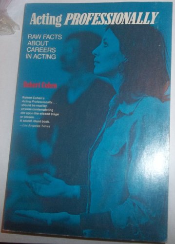 Stock image for Acting professionally: Raw facts about careers in acting for sale by Robinson Street Books, IOBA