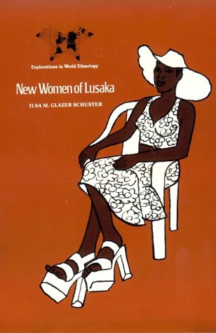 9780874844283: New Women of Lusaka (Explorations in World Ethnology)