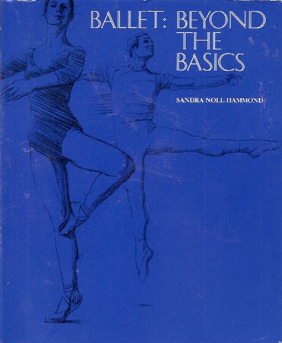 9780874845228: Ballet: Beyond the Basics