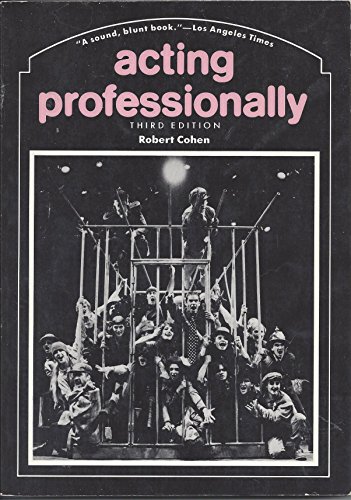 Stock image for Acting professionally: Raw facts about careers in acting for sale by ThriftBooks-Atlanta