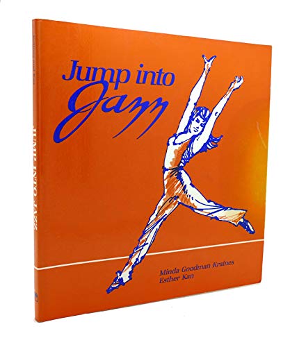 Beispielbild fr Jump into Jazz: A Primer for the Beginning Jazz Dance Student zum Verkauf von The Yard Sale Store