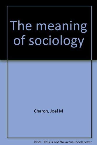 9780874846126: Title: The meaning of sociology