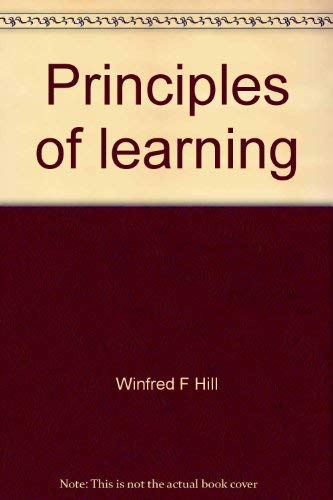 Principles of learning: A handbook of applications (9780874846201) by Winfred F Hill